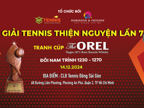 GIẢI TENNIS THIỆN NGUYỆN LẦN 7  TRANH CÚP “The OREL”